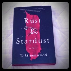 Rust & Stardust by T. Greenwood 1st Ed HC